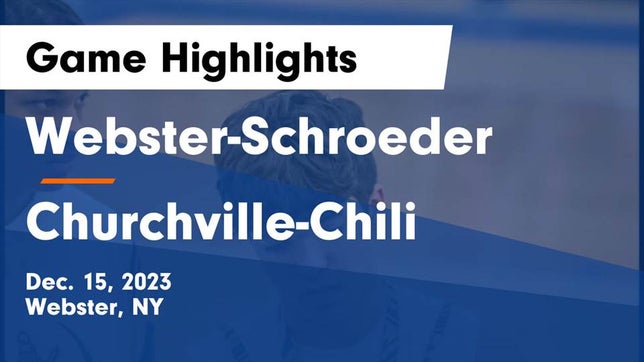 Watch this highlight video of the Webster Schroeder (Webster, NY) basketball team in its game Webster-Schroeder  vs Churchville-Chili  Game Highlights - Dec. 15, 2023 on Dec 15, 2023