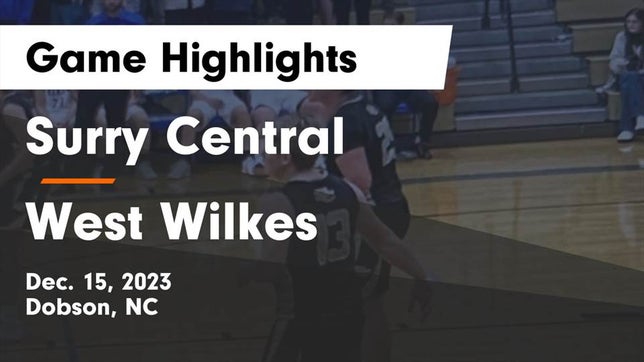 Watch this highlight video of the Surry Central (Dobson, NC) basketball team in its game Surry Central  vs West Wilkes  Game Highlights - Dec. 15, 2023 on Dec 15, 2023