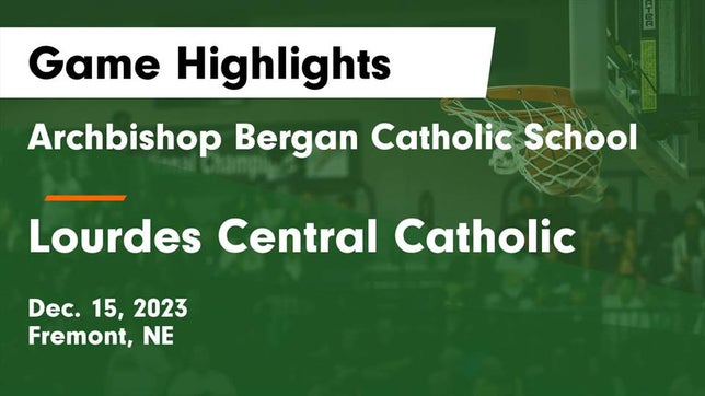 Watch this highlight video of the Archbishop Bergan (Fremont, NE) girls basketball team in its game Archbishop Bergan Catholic School vs Lourdes Central Catholic  Game Highlights - Dec. 15, 2023 on Dec 15, 2023