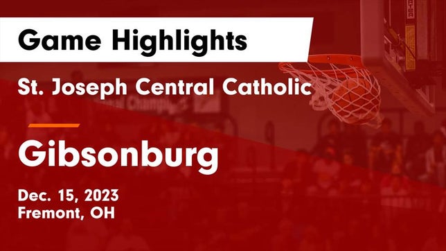 Watch this highlight video of the St. Joseph Central Catholic (Fremont, OH) girls basketball team in its game St. Joseph Central Catholic  vs Gibsonburg  Game Highlights - Dec. 15, 2023 on Dec 15, 2023