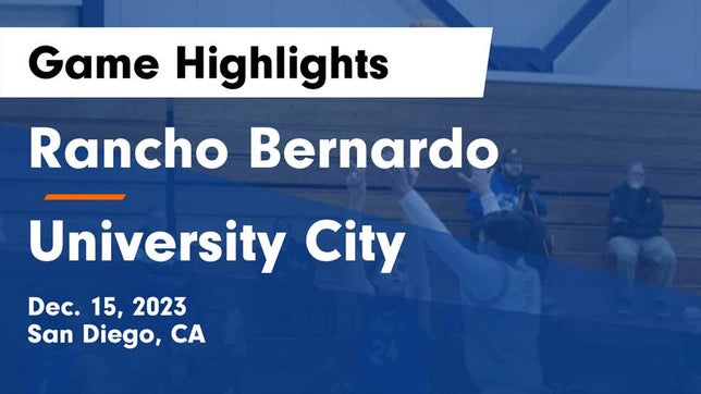 Watch this highlight video of the Rancho Bernardo (San Diego, CA) basketball team in its game Rancho Bernardo  vs University City  Game Highlights - Dec. 15, 2023 on Dec 15, 2023