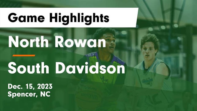 Watch this highlight video of the North Rowan (Spencer, NC) basketball team in its game North Rowan  vs South Davidson  Game Highlights - Dec. 15, 2023 on Dec 15, 2023