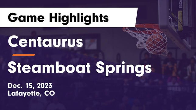 Watch this highlight video of the Centaurus (Lafayette, CO) basketball team in its game Centaurus  vs Steamboat Springs  Game Highlights - Dec. 15, 2023 on Dec 15, 2023