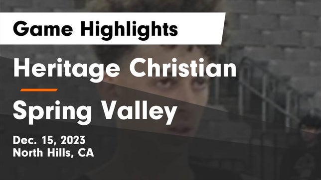 Watch this highlight video of the Heritage Christian (Northridge, CA) basketball team in its game Heritage Christian   vs Spring Valley  Game Highlights - Dec. 15, 2023 on Dec 15, 2023