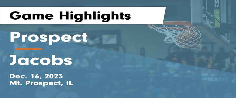 Jacobs vs Prospect | Basketball | 12/16/2023