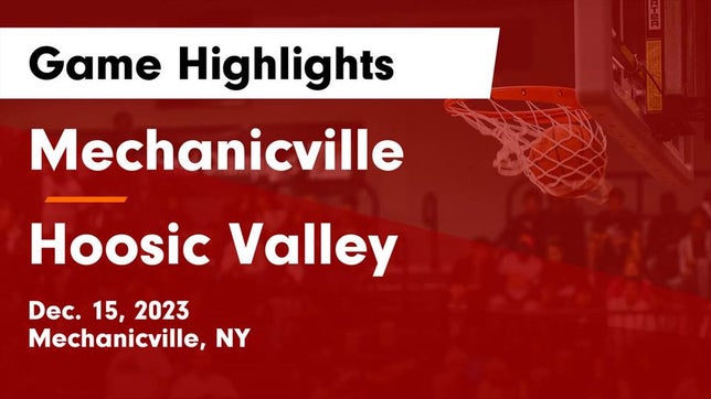Watch this highlight video of the Mechanicville (NY) basketball team in its game Mechanicville  vs Hoosic Valley  Game Highlights - Dec. 15, 2023 on Dec 15, 2023