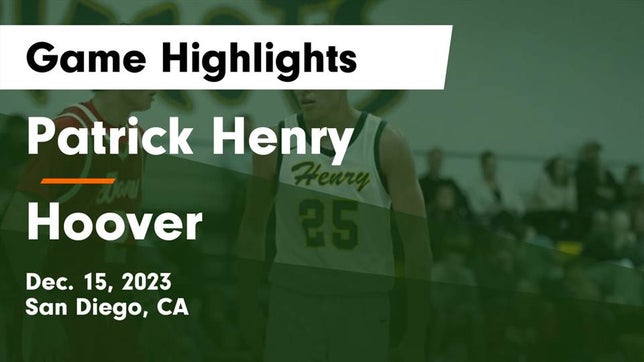 Watch this highlight video of the Patrick Henry (San Diego, CA) basketball team in its game Patrick Henry  vs Hoover  Game Highlights - Dec. 15, 2023 on Dec 15, 2023