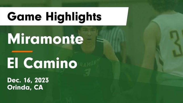 Watch this highlight video of the Miramonte (Orinda, CA) basketball team in its game Miramonte  vs El Camino  Game Highlights - Dec. 16, 2023 on Dec 16, 2023