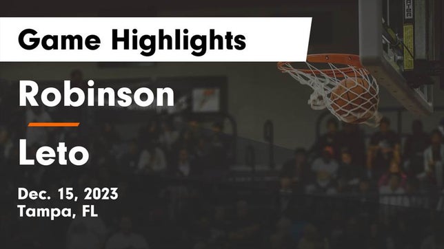 Watch this highlight video of the Robinson (Tampa, FL) girls basketball team in its game Robinson  vs Leto  Game Highlights - Dec. 15, 2023 on Dec 15, 2023
