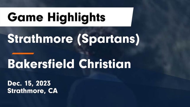 Watch this highlight video of the Strathmore (CA) soccer team in its game Strathmore (Spartans) vs Bakersfield Christian  Game Highlights - Dec. 15, 2023 on Dec 15, 2023