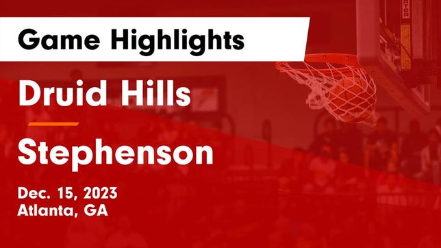 Watch this highlight video of the Druid Hills (Atlanta, GA) girls basketball team in its game Druid Hills  vs Stephenson  Game Highlights - Dec. 15, 2023 on Dec 15, 2023