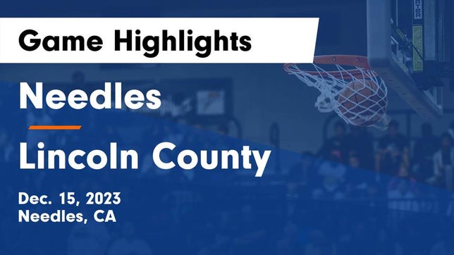 Watch this highlight video of the Needles (CA) girls basketball team in its game Needles  vs Lincoln County  Game Highlights - Dec. 15, 2023 on Dec 15, 2023