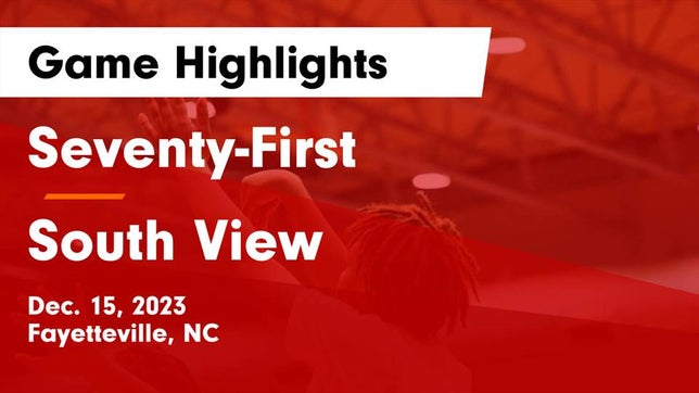 Watch this highlight video of the Seventy-First (Fayetteville, NC) girls basketball team in its game Seventy-First  vs South View 	 Game Highlights - Dec. 15, 2023 on Dec 15, 2023