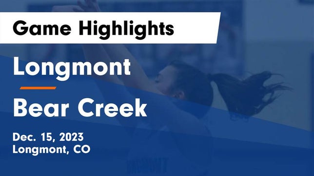 Watch this highlight video of the Longmont (CO) girls basketball team in its game Longmont  vs Bear Creek  Game Highlights - Dec. 15, 2023 on Dec 15, 2023