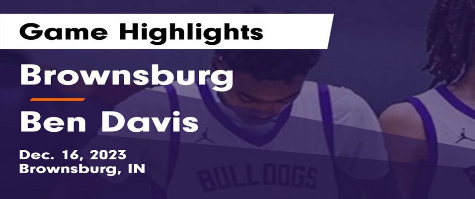 Brownsburg vs Ben Davis Basketball 12/16/2023