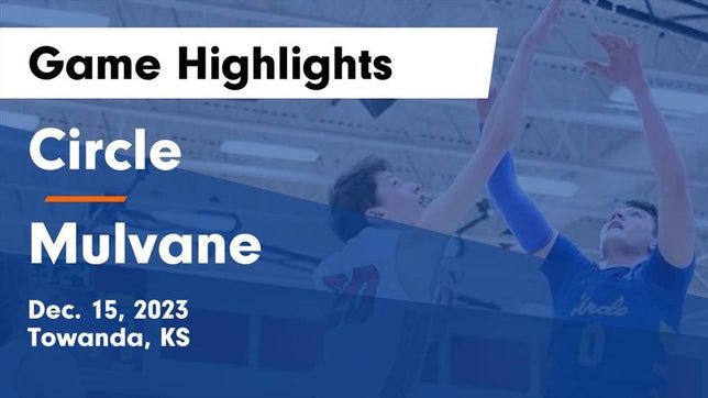 Watch this highlight video of the Circle (Towanda, KS) basketball team in its game Circle  vs Mulvane  Game Highlights - Dec. 15, 2023 on Dec 15, 2023