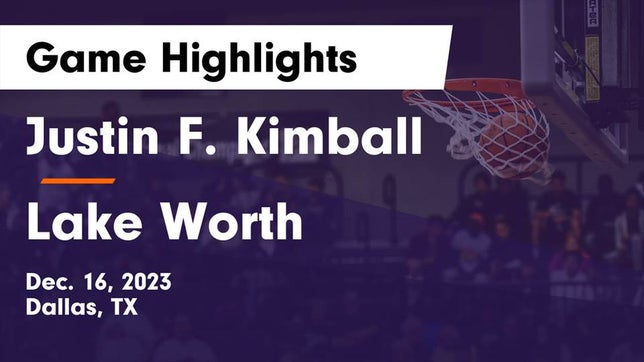 Watch this highlight video of the Kimball (Dallas, TX) basketball team in its game Justin F. Kimball  vs Lake Worth  Game Highlights - Dec. 16, 2023 on Dec 16, 2023