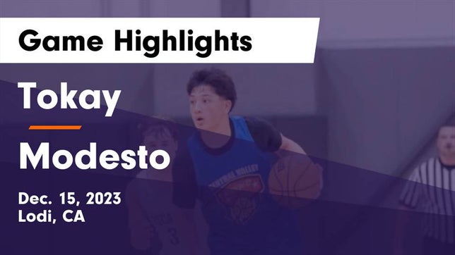 Watch this highlight video of the Tokay (Lodi, CA) basketball team in its game Tokay  vs Modesto  Game Highlights - Dec. 15, 2023 on Dec 15, 2023