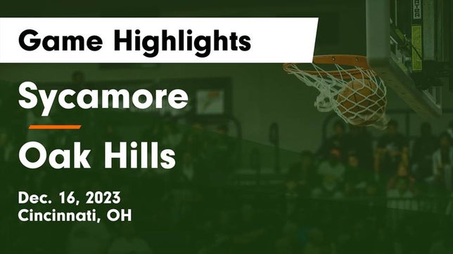 Watch this highlight video of the Sycamore (Cincinnati, OH) girls basketball team in its game Sycamore  vs Oak Hills  Game Highlights - Dec. 16, 2023 on Dec 16, 2023