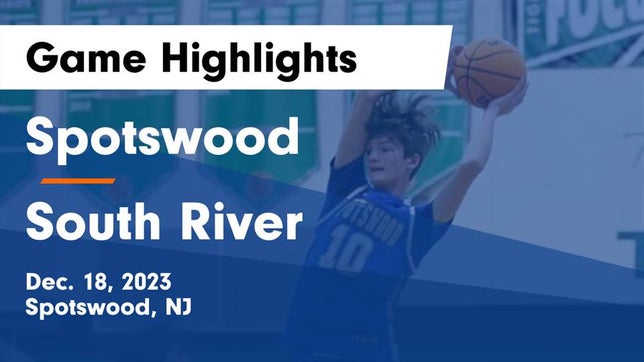 Watch this highlight video of the Spotswood (NJ) basketball team in its game Spotswood  vs South River  Game Highlights - Dec. 18, 2023 on Dec 18, 2023