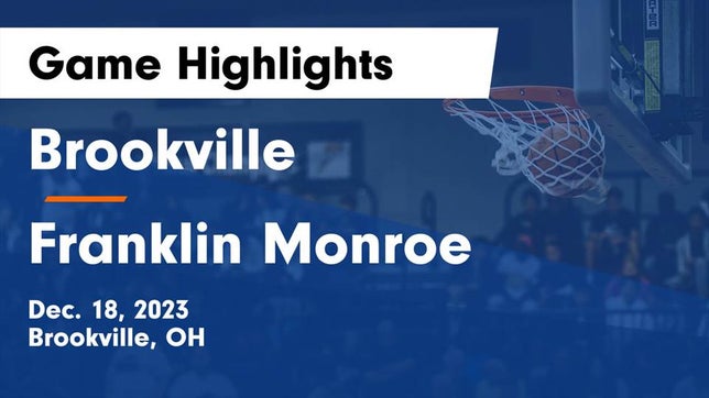 Watch this highlight video of the Brookville (OH) girls basketball team in its game Brookville  vs Franklin Monroe  Game Highlights - Dec. 18, 2023 on Dec 18, 2023
