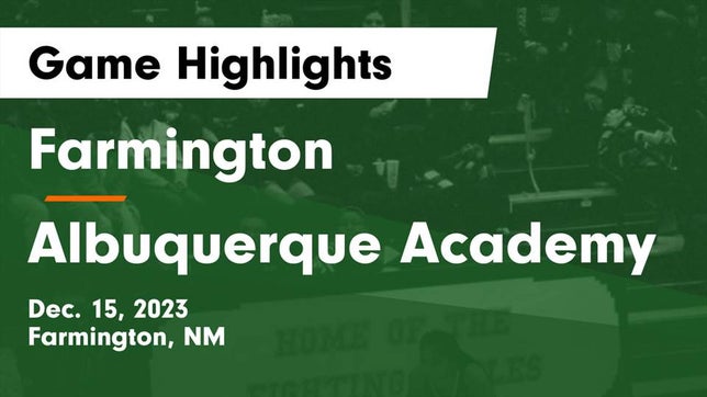 Watch this highlight video of the Farmington (NM) girls basketball team in its game Farmington  vs Albuquerque Academy  Game Highlights - Dec. 15, 2023 on Dec 15, 2023