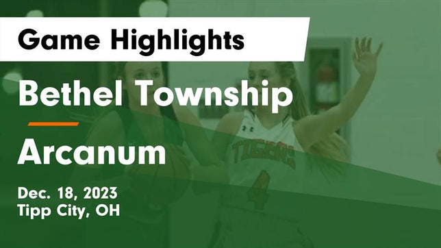 Watch this highlight video of the Bethel (Tipp City, OH) girls basketball team in its game Bethel Township  vs Arcanum  Game Highlights - Dec. 18, 2023 on Dec 18, 2023