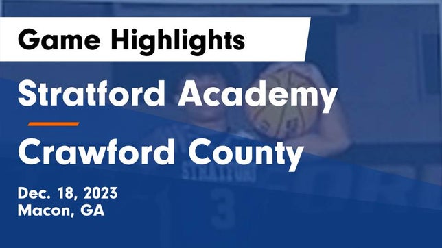 Watch this highlight video of the Stratford Academy (Macon, GA) basketball team in its game Stratford Academy  vs Crawford County  Game Highlights - Dec. 18, 2023 on Dec 18, 2023
