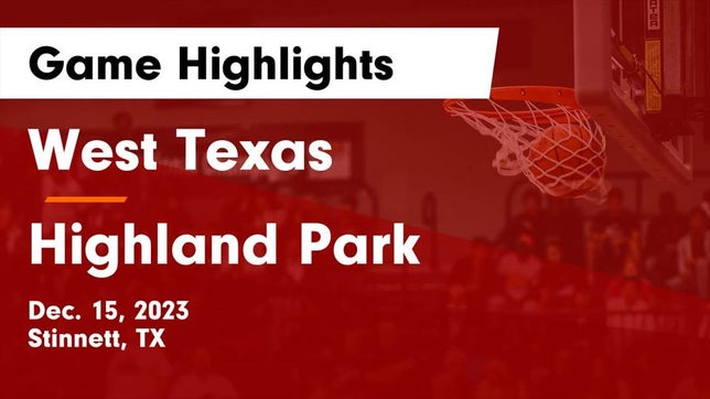 Watch this highlight video of the West Texas (Stinnett, TX) girls basketball team in its game West Texas  vs Highland Park  Game Highlights - Dec. 15, 2023 on Dec 15, 2023
