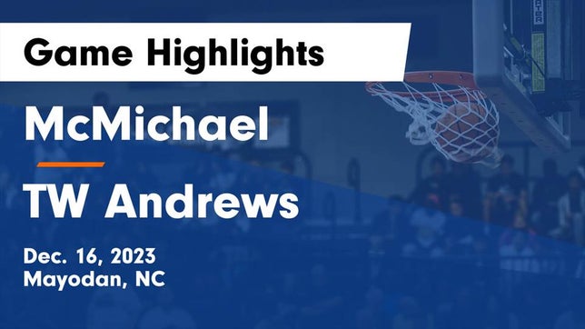 Watch this highlight video of the McMichael (Mayodan, NC) basketball team in its game McMichael  vs TW Andrews  Game Highlights - Dec. 16, 2023 on Dec 15, 2023