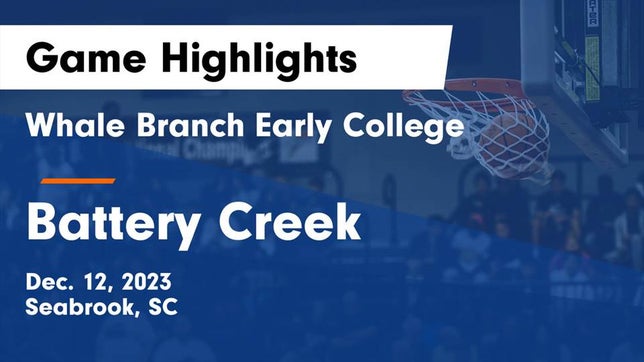 Watch this highlight video of the Whale Branch (Beaufort, SC) girls basketball team in its game Whale Branch Early College  vs Battery Creek  Game Highlights - Dec. 12, 2023 on Dec 12, 2023