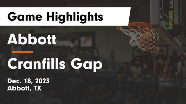 Watch this highlight video of the Abbott (TX) basketball team in its game Abbott  vs Cranfills Gap  Game Highlights - Dec. 18, 2023 on Dec 18, 2023