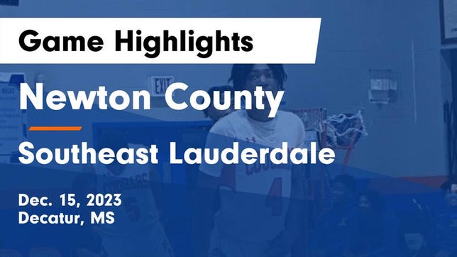 Watch this highlight video of the Newton County (Decatur, MS) basketball team in its game Newton County  vs Southeast Lauderdale  Game Highlights - Dec. 15, 2023 on Dec 15, 2023