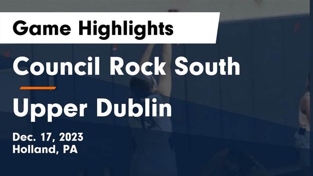 Watch this highlight video of the Council Rock South (Holland, PA) girls basketball team in its game Council Rock South  vs Upper Dublin  Game Highlights - Dec. 17, 2023 on Dec 17, 2023