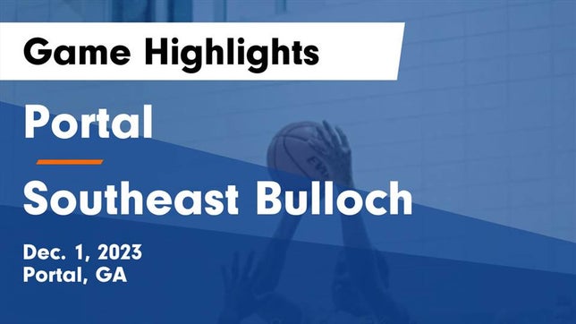 Watch this highlight video of the Portal (GA) basketball team in its game Portal  vs Southeast Bulloch  Game Highlights - Dec. 1, 2023 on Dec 1, 2023