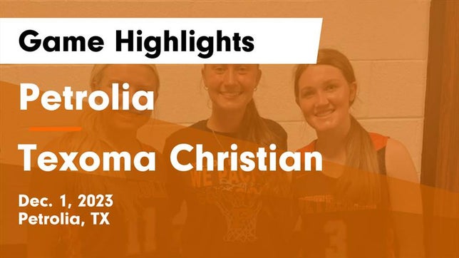 Watch this highlight video of the Petrolia (TX) girls basketball team in its game Petrolia  vs Texoma Christian  Game Highlights - Dec. 1, 2023 on Dec 1, 2023