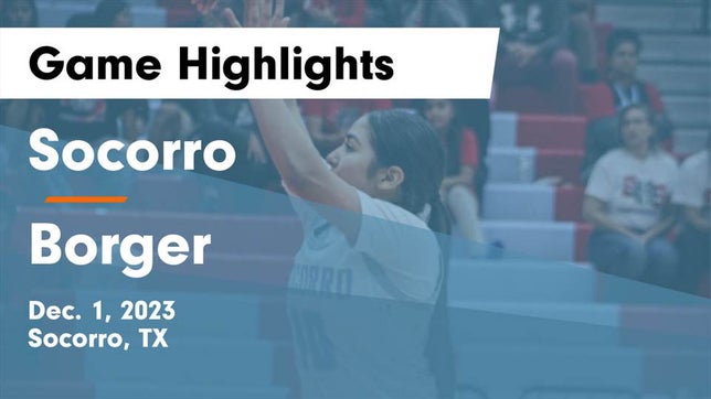 Watch this highlight video of the Socorro (El Paso, TX) girls basketball team in its game Socorro  vs Borger  Game Highlights - Dec. 1, 2023 on Nov 30, 2023