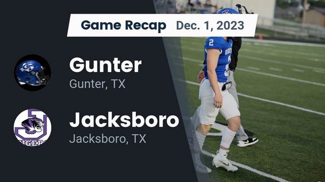 Watch this highlight video of the Gunter (TX) football team in its game Recap: Gunter  vs. Jacksboro  2023 on Dec 1, 2023