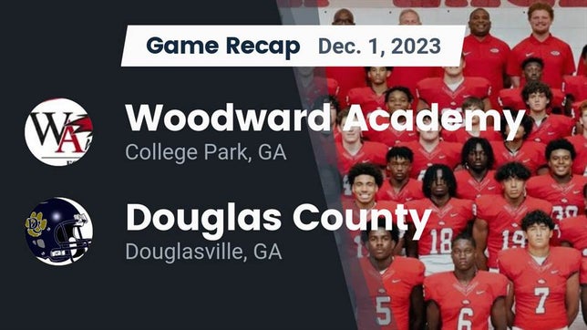 Watch this highlight video of the Woodward Academy (College Park, GA) football team in its game Recap: Woodward Academy vs. Douglas County  2023 on Dec 1, 2023