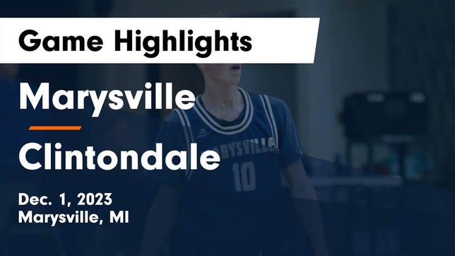Watch this highlight video of the Marysville (MI) basketball team in its game Marysville  vs Clintondale  Game Highlights - Dec. 1, 2023 on Dec 1, 2023
