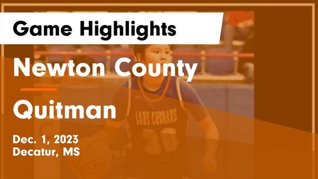 Watch this highlight video of the Newton County (Decatur, MS) girls basketball team in its game Newton County  vs Quitman  Game Highlights - Dec. 1, 2023 on Dec 1, 2023