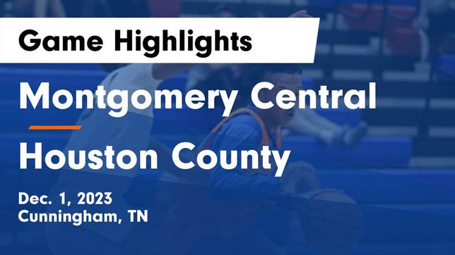 Watch this highlight video of the Montgomery Central (Cunningham, TN) basketball team in its game Montgomery Central  vs Houston County  Game Highlights - Dec. 1, 2023 on Dec 1, 2023