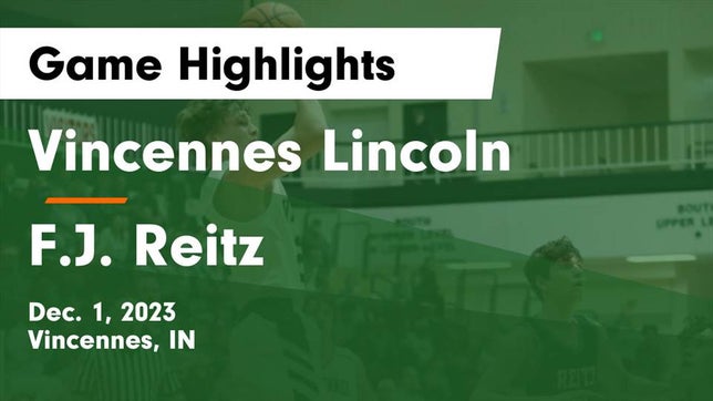 Watch this highlight video of the Vincennes Lincoln (Vincennes, IN) basketball team in its game Vincennes Lincoln  vs F.J. Reitz  Game Highlights - Dec. 1, 2023 on Dec 1, 2023