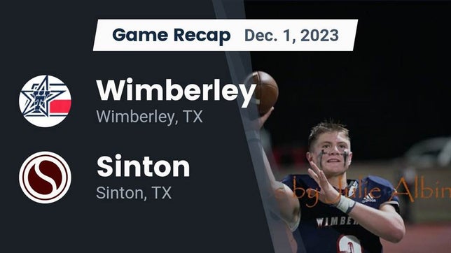 Watch this highlight video of the Wimberley (TX) football team in its game Recap: Wimberley  vs. Sinton  2023 on Dec 1, 2023