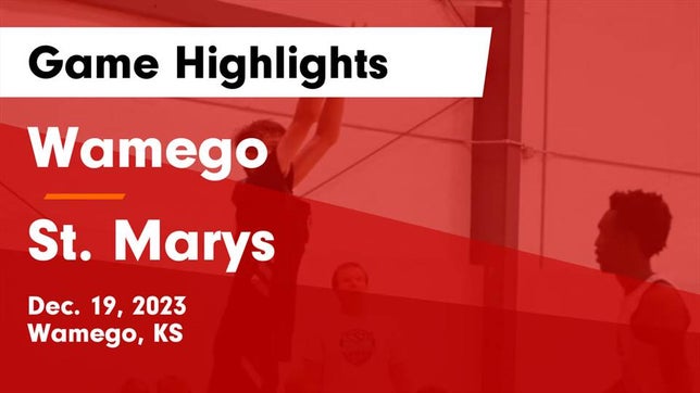 Watch this highlight video of the Wamego (KS) basketball team in its game Wamego  vs St. Marys  Game Highlights - Dec. 19, 2023 on Dec 19, 2023