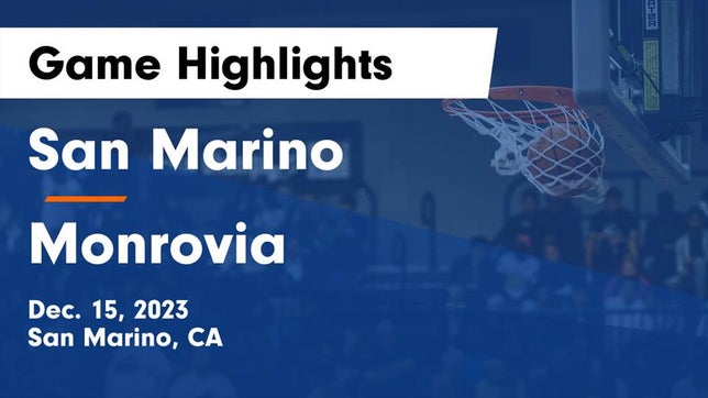 Watch this highlight video of the San Marino (CA) basketball team in its game San Marino  vs Monrovia  Game Highlights - Dec. 15, 2023 on Dec 15, 2023