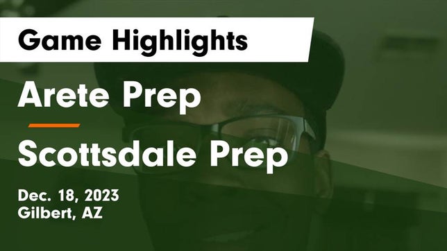 Watch this highlight video of the Arete Prep (Gilbert, AZ) basketball team in its game Arete Prep vs Scottsdale Prep  Game Highlights - Dec. 18, 2023 on Dec 18, 2023