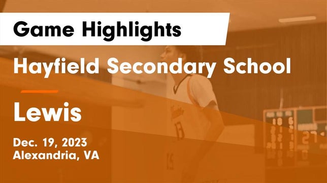 Watch this highlight video of the Hayfield (Alexandria, VA) basketball team in its game Hayfield Secondary School vs Lewis  Game Highlights - Dec. 19, 2023 on Dec 19, 2023