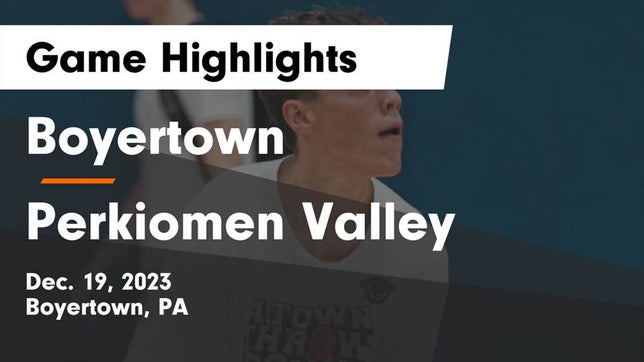 Watch this highlight video of the Boyertown (PA) basketball team in its game Boyertown  vs Perkiomen Valley  Game Highlights - Dec. 19, 2023 on Dec 19, 2023