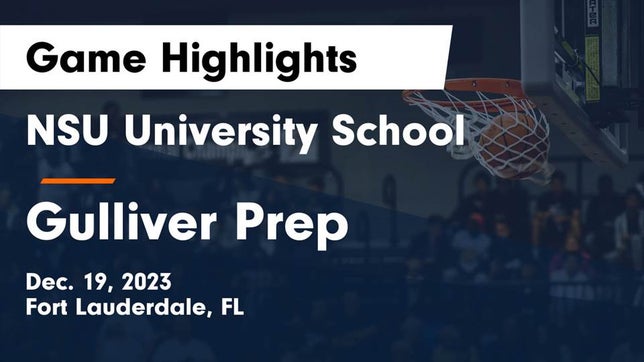 Watch this highlight video of the NSU University (Fort Lauderdale, FL) girls basketball team in its game NSU University School  vs Gulliver Prep  Game Highlights - Dec. 19, 2023 on Dec 19, 2023